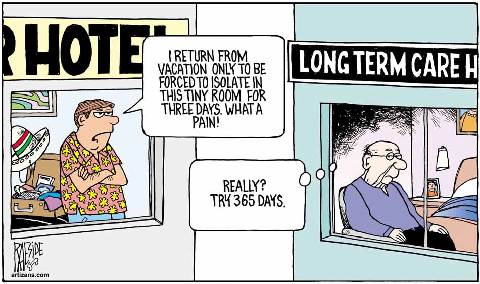 Canadian travellers rankle under self-isolation requirements, even as care-home residents have been in prolonged isolation owing to COVID-19 public health guidelines. (Raeside)