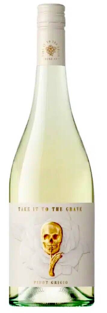 Take it to the Grave Pinot Grigio